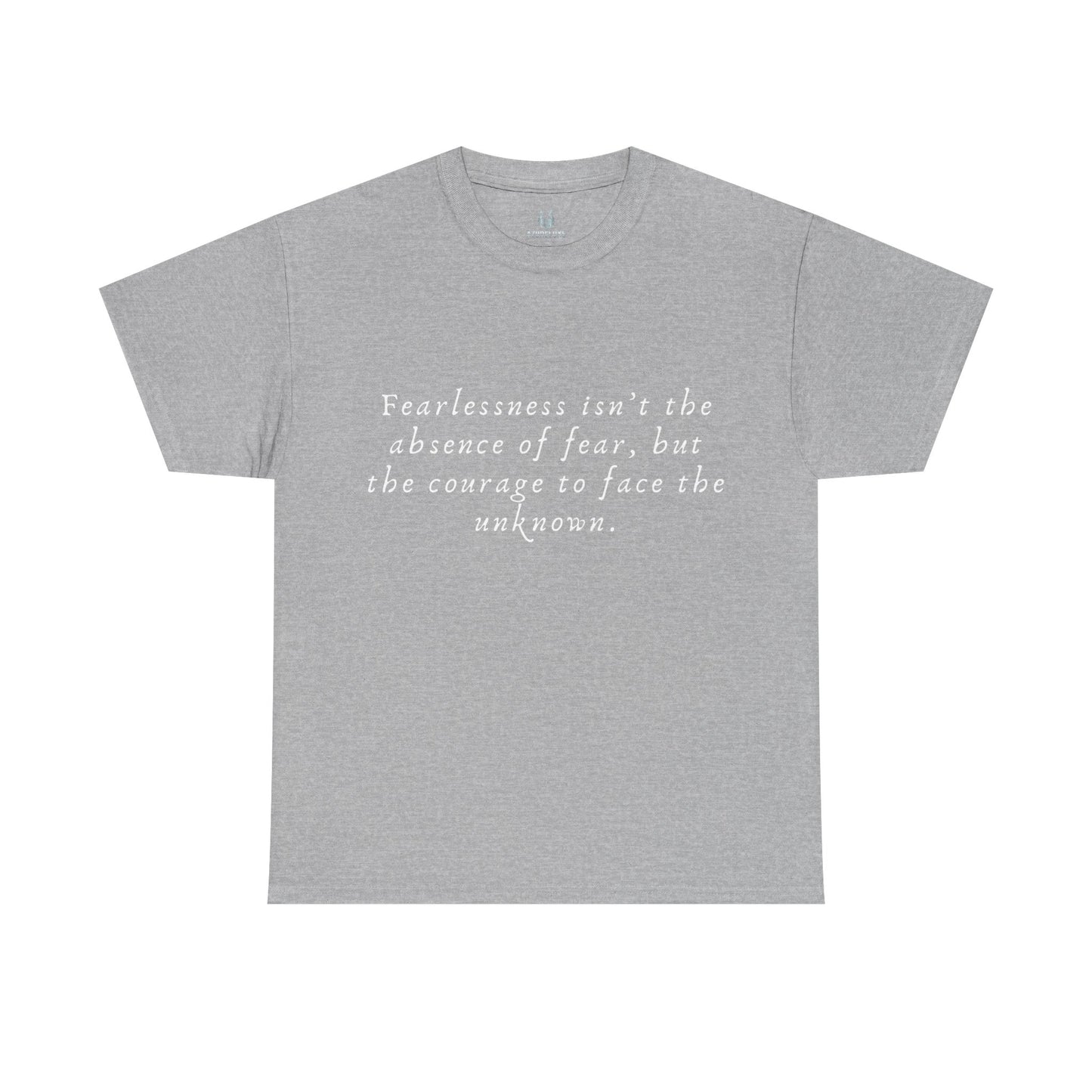 Fearlessness T-Shirt